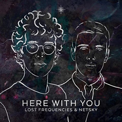 Here With You – Lost Frequencies & Netsky – Con Testo e Traduzione – M