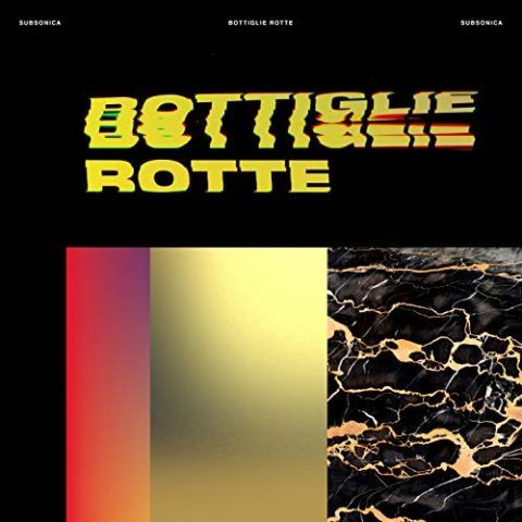 Bottiglie Rotte Subsonica