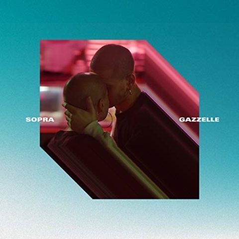 Gazzelle – Sopra