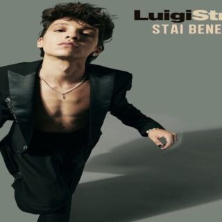 Luigi Strangis - Stai bene su tutto - Testo e Significato