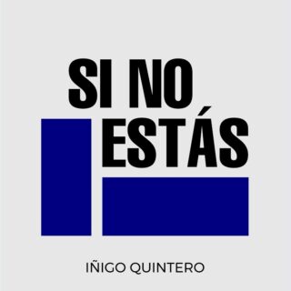 Si No Estás, iñigo quintero - Testo Traduzione Significato