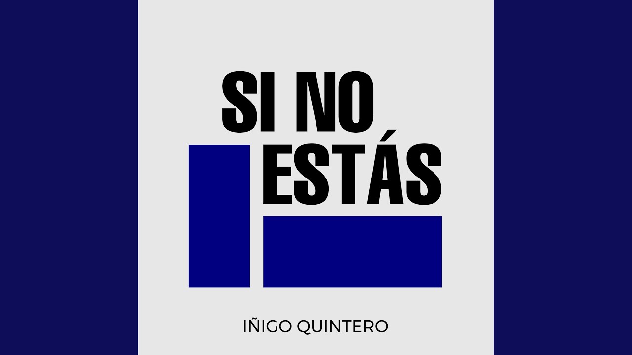 Si No Estás, iñigo quintero - Testo Traduzione Significato