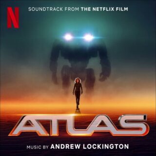 Atlas - Canzoni Colonna Sonora Film Netflix con Jennifer Lopez