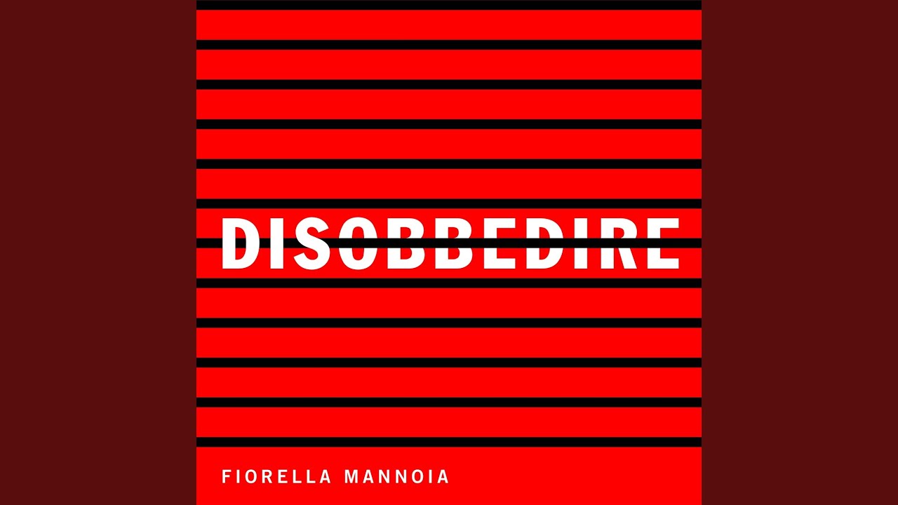 Fiorella Mannoia - Disobbedire - Testo e Significato