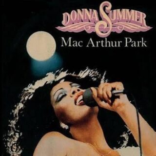 MacArthur Park - Donna Summer - Testo Traduzione e Significato