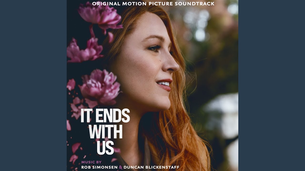 It Ends With Us - Siamo noi a dire basta - Canzoni Colonna Sonora Film